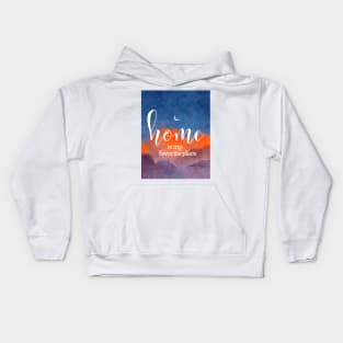 home is my favorite place Kids Hoodie